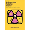 Understanding Radiation Science: Basic Nuclear and Health Physics