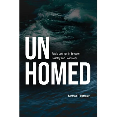 Unhomed: Paul's Journey In Between Hostility and Hospitality