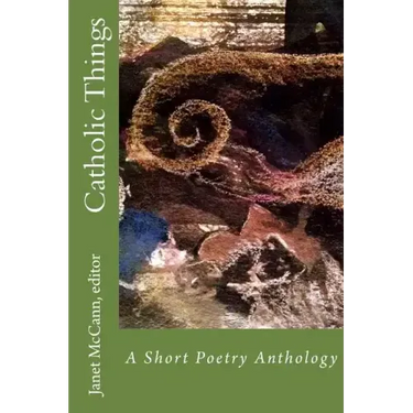 Catholic Things: A Short Poetry Anthology