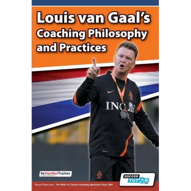 Louis van Gaal's Coaching Philosophy and Practices