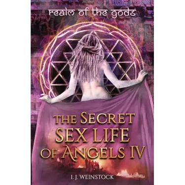 THE SECRET SEX LIFE OF ANGELS IV Realm of the Gods