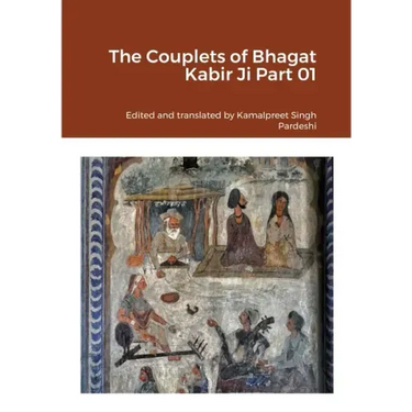 The Couplets of Bhagat Kabir Ji Part 01