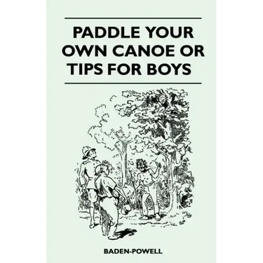 Paddle Your Own Canoe or Tip for Boys