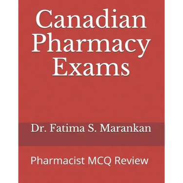 Canadian Pharmacy Exams: Pharmacist MCQ Review 2021