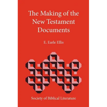 The Making of the New Testament Documents
