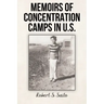 Memoirs of Concentration Camps in U.S.
