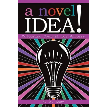 A Novel Idea!: Colouring Journal for Writers