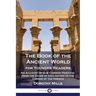 The Book of the Ancient World: For Younger Readers - An Account of Our Common Heritage from the Dawn of Civilization to the Coming of the Greeks