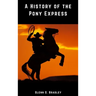A History of the Pony Express