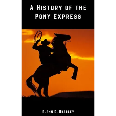 A History of the Pony Express