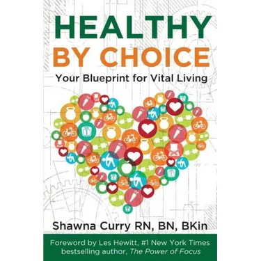 Healthy By Choice: Your Blueprint for Vital Living