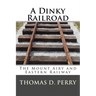 A Dinky Railroad: The Mount Airy and Eastern Railway