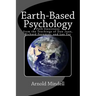 Earth-Based Psychology: Path Awareness from the Teachings of Don Juan, Richard Feynman, and Lao Tse