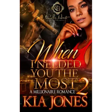 When I Needed You The Most 2: A Millionaire Romance