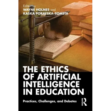 The Ethics of Artificial Intelligence in Education: Practices, Challenges, and Debates