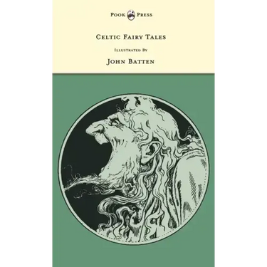 Celtic Fairy Tales - Illustrated by John D. Batten