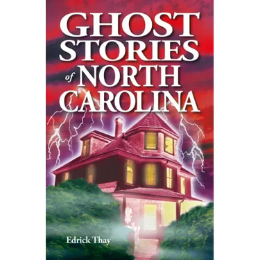 Ghost Stories of North Carolina