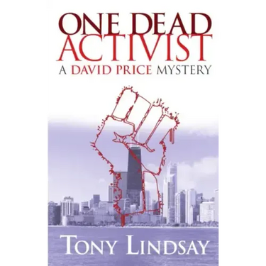One Dead Activist: A David Price Mystery