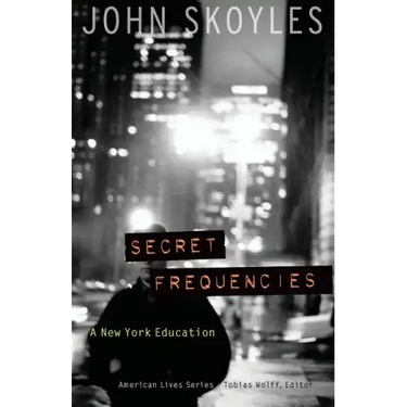 Secret Frequencies: A New York Education