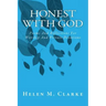 Honest With God: Poems And Reflections For Worship And Private Devotions