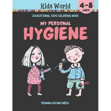 My Personal Hygiene. Educational Kids Coloring Book (Ages 4-8)