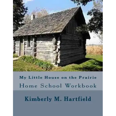 My Little House on the Prairie Home School Workbook