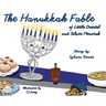 The Hanukkah Fable of Little Dreidel and Silver Menorah