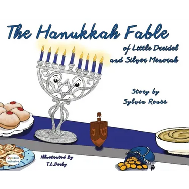 The Hanukkah Fable of Little Dreidel and Silver Menorah