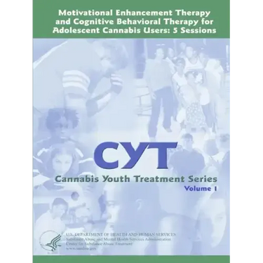 Motivational Enhancement Therapy and Cognitive Behavioral Therapy for Adolescent Cannabis Users: 5 Sessions - Cannabis Youth Treatment Series (Volume