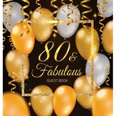 80th Birthday Guest Book: Keepsake Memory Journal for Men and Women Turning 80 - Hardback with Black and Gold Themed Decorations & Supplies, Personali