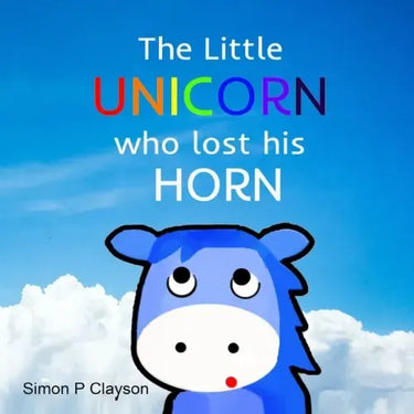 The Little Unicorn Who Lost His Horn