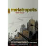 Metatropolis: Original Science Fiction Stories in a Shared Future