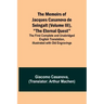 The Memoirs of Jacques Casanova de Seingalt (Volume III), "The Eternal Quest"; The First Complete and Unabridged English Translation, Illustrated with