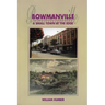 Bowmanville: A Small Town at the Edge
