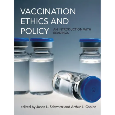 Vaccination Ethics and Policy: An Introduction with Readings