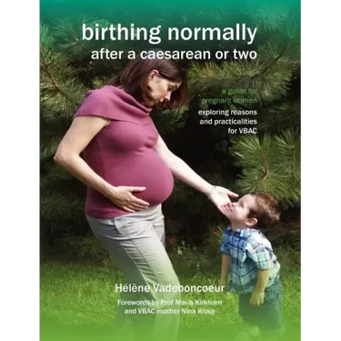 Birthing Normally After a Caesarean or Two (2nd British Edition)