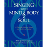 Singing with Mind, Body, and Soul: A Practical Guide for Singers and Teachers of Singing