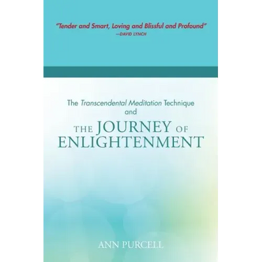 The Transcendental Meditation Technique and The Journey of Enlightenment