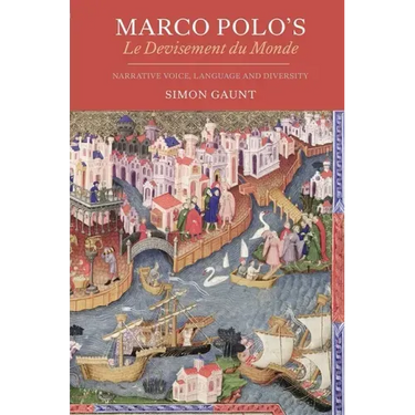 Marco Polo's Le Devisement Du Monde: Narrative Voice, Language and Diversity