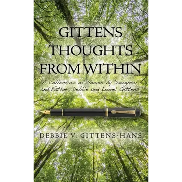 Gittens Thoughts from Within: A Collection of Poems by Daughter and Father, Debbie and Lionel Gittens