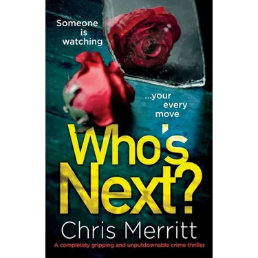 Who's Next?: A completely gripping and unputdownable crime thriller