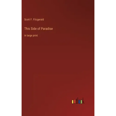 This Side of Paradise: in large print