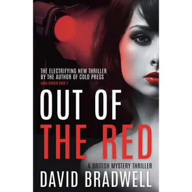 Out Of The Red: A Gripping British Mystery Thriller - Anna Burgin Book 2