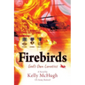 Firebirds: God's Own Lunatics