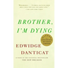 Brother, I'm Dying: National Book Award Finalist