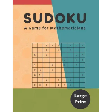 Sudoku- A Game For Mathematicians: One week Challenge Sudoku Variants Puzzle Books for Adults Easy and Medium to Hard, Over 90 Puzzles with Answers an