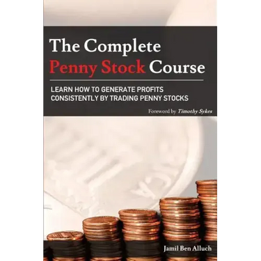 The Complete Penny Stock Course: Learn How To Generate Profits Consistently By Trading Penny Stocks