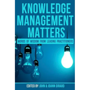 Knowledge Management Matters: Words of Wisdom from Leading Practitioners