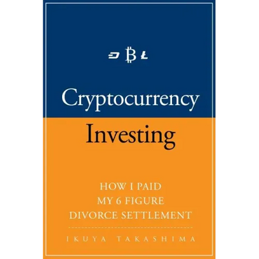 Cryptocurrency: How I Paid my 6 Figure Divorce Settlement by Cryptocurrency Investing, Cryptocurrency Trading