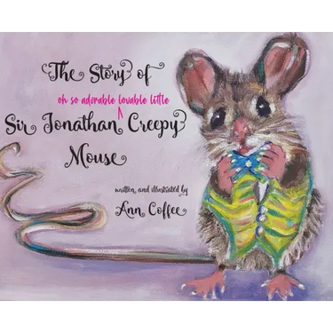 The Story of Sir Jonathan Creepy Mouse